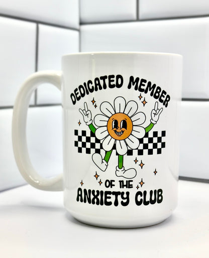 Anxiety Club 15 OZ Mug-Dishwasher and Microwave Safe-Mental Health-Drinkware Ceramic Coffee Cup