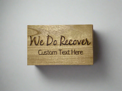 Custom Engraved We Do Recover Wood Keepsake Box