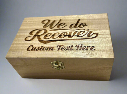 Custom Engraved We Do Recover Wood Keepsake Box